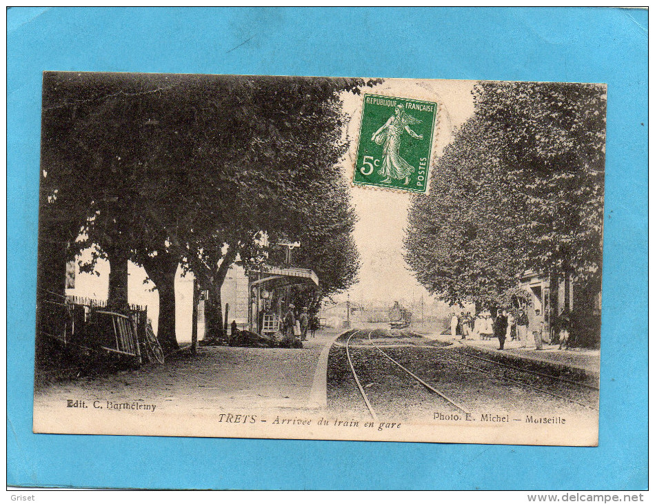 -TRETS-arrivée Du Train En Gare-quais Animés édition Barthelemy A Voyagé En 1912 - Trets
