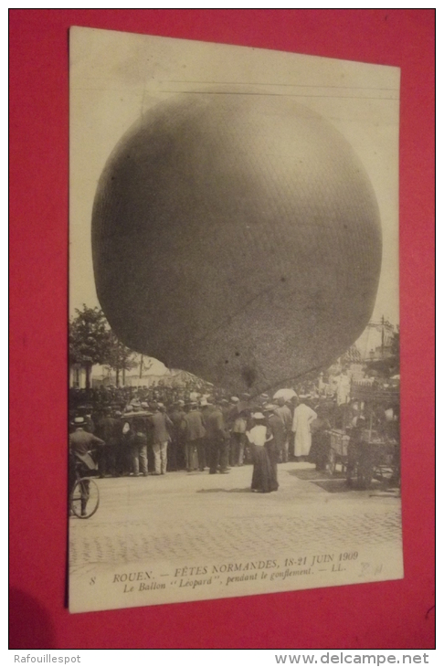 C P Rouen Fetes Normandes 18 21 Juin 1909 Le Ballon " Leopard" Pendant Le Gonflement - Luchtballon