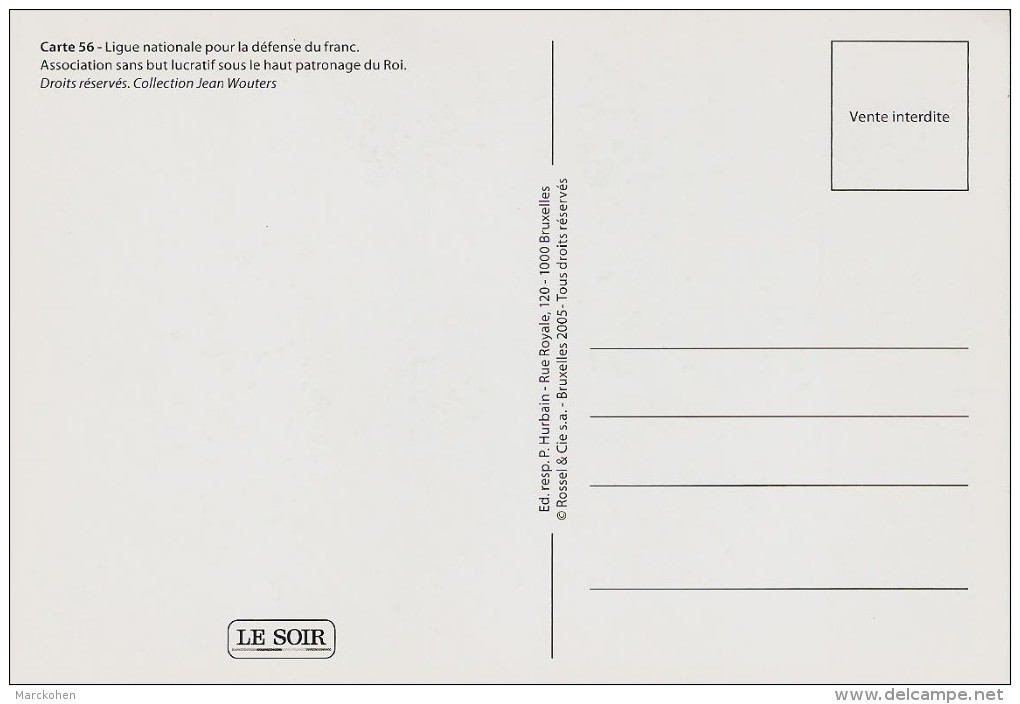 BELGIQUE: Ligue Nationale Pour La Défense Du Franc, Asbl Sous Le Patronage Du Roi. CARTE 56 DES ARCHIVES DU SOIR ( 2005) - Banks