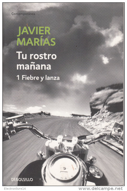 Javier Marias Tu Rostro Manana 1 Fiebre Y Lanza  Debolsillo - Action, Adventure