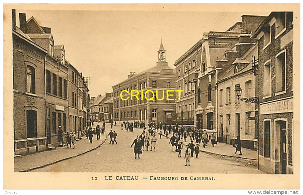 Cpa 59 Le Cateau, Faubourg De Cambrai - Le Cateau