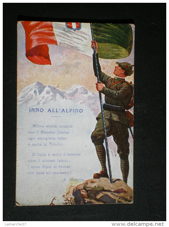 Inno All'alpino; Carte Patriotique à La Gloire Des Chasseurs Alpins Italiens - Patriotiques