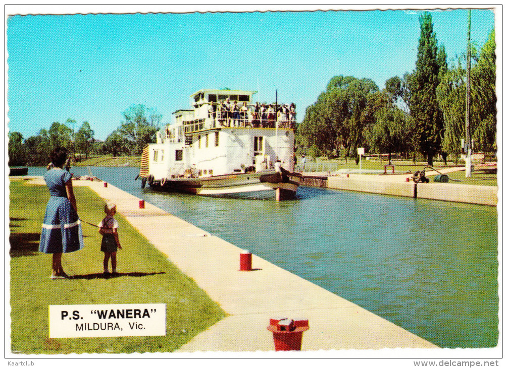 Mildura: The P.S. ´WANERA´ Passenger Vessel, Operating Along The Murray And Darling Rivers    - Australia - Mildura