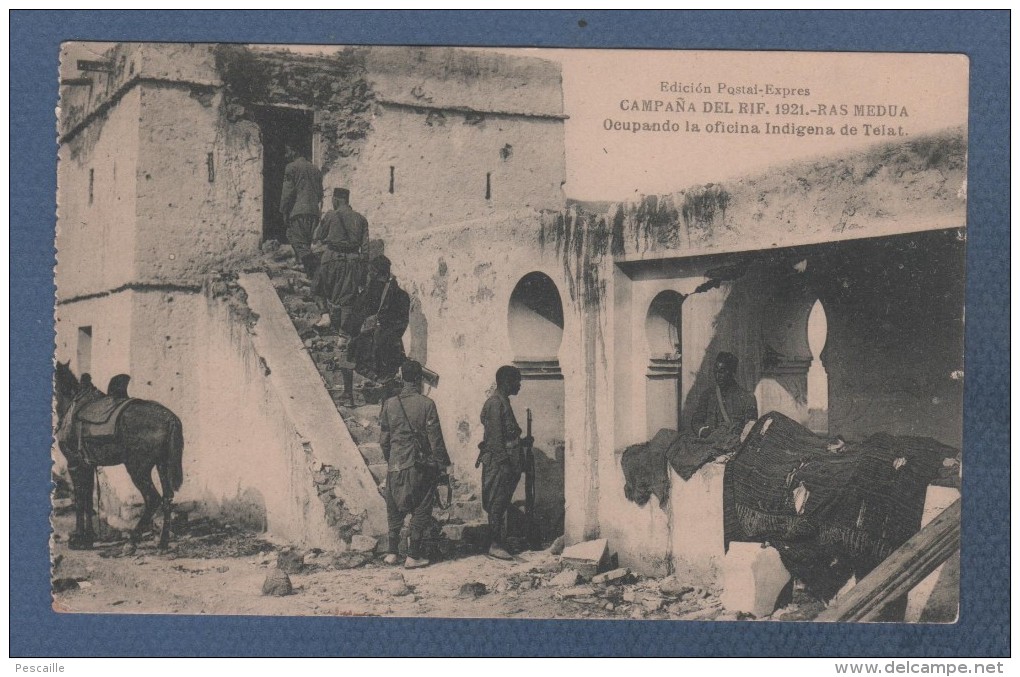 MILITARES - CP CAMPAÑA DEL RIF 1921 - RAS MEDUA - OCUPANDO LA OFICINA INDIGENA DE TELAT - Otras Guerras