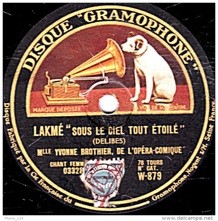 78 Trs  30 Cm  DISQUE GRAMOPHONE  W-879  état TB  YVONNE BROTHIER  LAKME "SOUS LE CIEL TOUT ETOILE" "POURQUOI DANS LES G - 78 Rpm - Schellackplatten