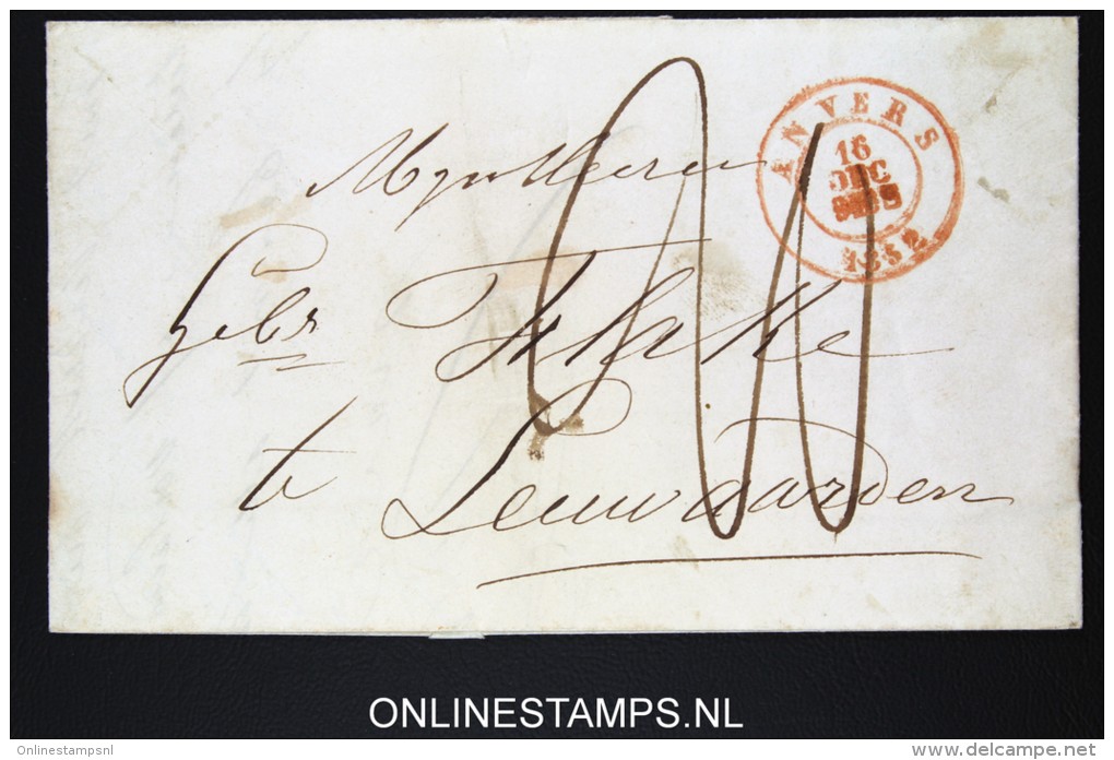 Belgium: Letter From Antwerpen Anvers To Leeuwarden  1852 - 1830-1849 (Belgio Indipendente)