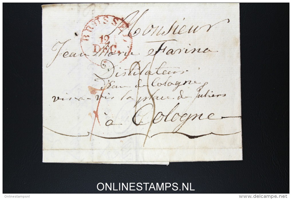 Belgium: Complete Letter Brussles To Cologne, Cöln, Brussel In Red And Round N2 Cancel In Black - 1815-1830 (Holländische Periode)