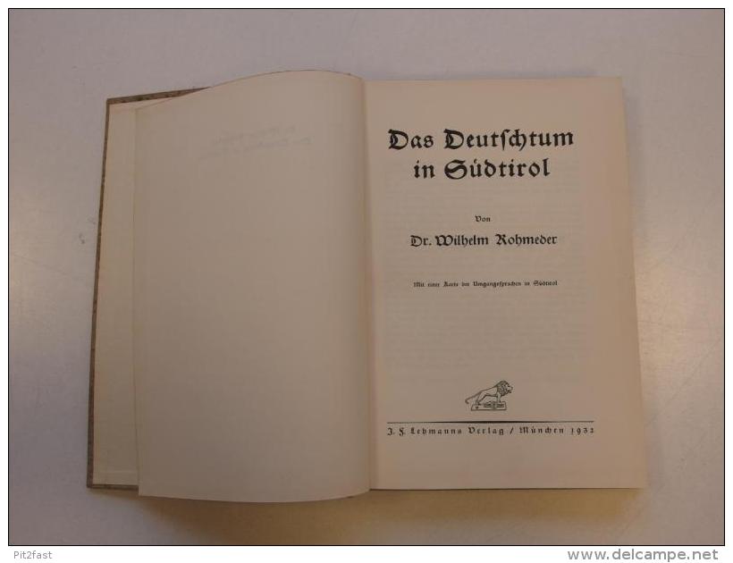 Das Deutschtum In Südtirol !!! 1932 , 218 Seite,  Mit Karte Der Umgangssprachen In Südtirol , Dr. W. Rohmeder , Tirol !! - 5. Zeit Der Weltkriege