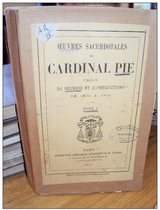 Oeuvres Sacerdotales Du Cardinal PIE Choix De Sermons Et D´instructions De 1839 à 1849 Tome I, 1891 - 1801-1900