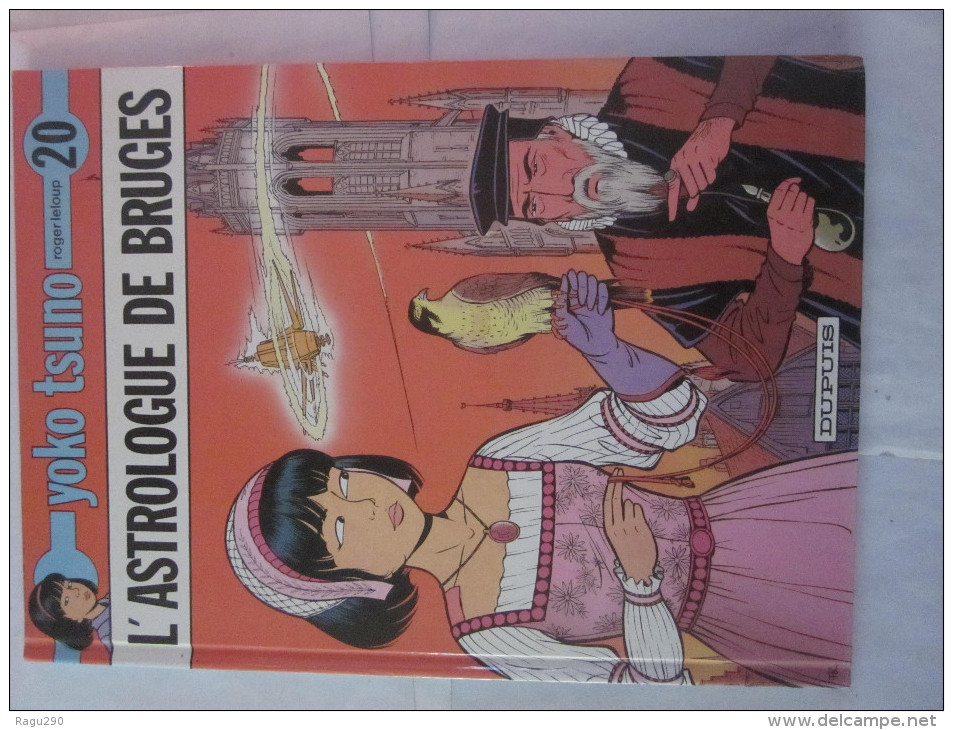 YOKO TSUNO N° 20 L' ASTROLOGUE DE BRUGES  Par  ROGER  LELOUP En édition Originale - Yoko Tsuno