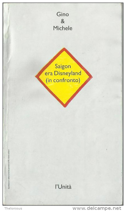 # Gino & Michele: Saigon Era Disneyland (in Confronto) - I Libri Dell'Unità - 1994 - Edizioni Economiche