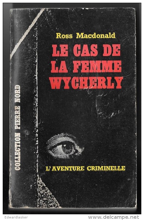 Coll. L´AVENTURE CRIMINELLE N°165 : Le Cas De La Femme Wycherly //Ross Mac Donald - Fayard 1963 [1] - Arthème Fayard - Autres