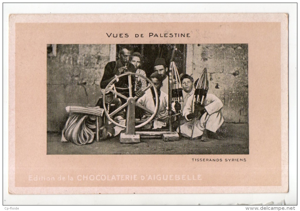 PALESTINE . TISSERANDS SYRIENS . MÉTIER . ÉDITION DE LA CHOCOLATERIE D´AIGUEBELLE - Réf. N°8131 - - Palestine