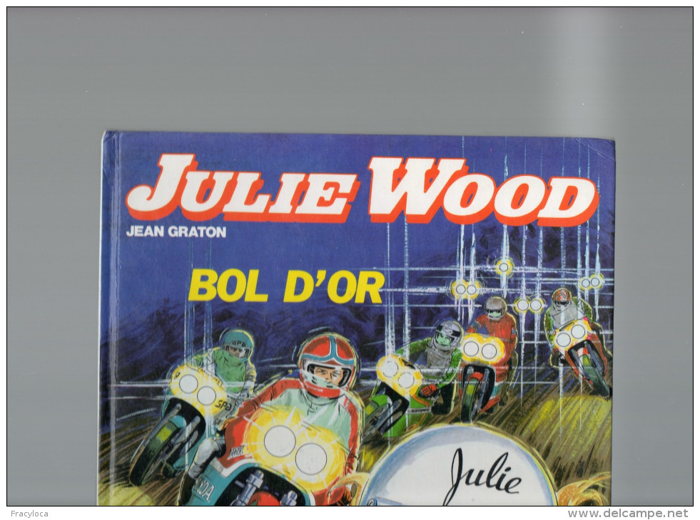 JULIE WOOD BOL D'OR JEAN GRATON EDITIONS FLEURUS  1980 (course Motos, Motards Circuit) - Julie Wood