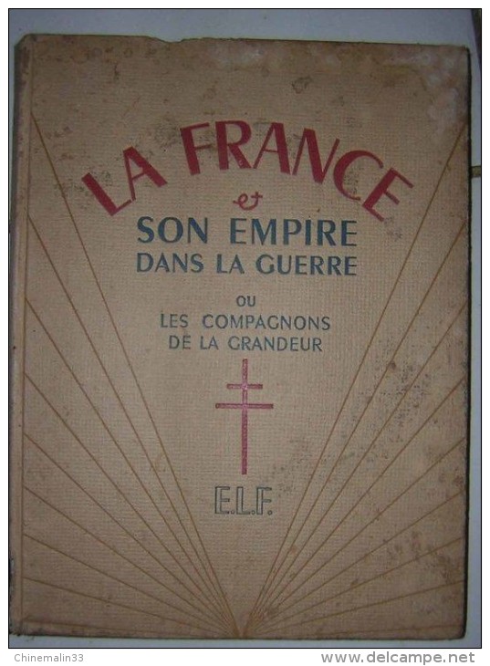 La France & Son Empire Dans La Guerre, Ou Les Compagnons De La Grandeur. En 3 Tomes Collectif - Wholesale, Bulk Lots