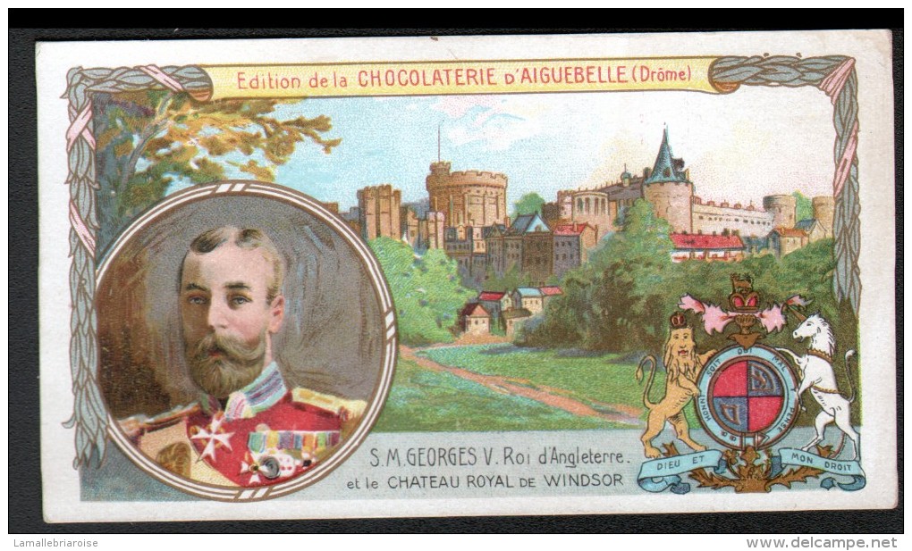 CHROMO, CHOCOLAT D'AIGUEBELLE, SM GEORGES V, ROI D'ANGLETERRE ET LE CHATEAU ROYAL DE WINDSOR - Aiguebelle