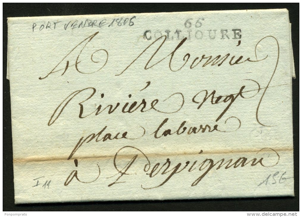 PYRENEES ORIENTALES : Pli De PORT VENDRE De 1806 En Port Du Avec MPL  65 COLLIOURE P PERPIGNAN - 1801-1848: Précurseurs XIX