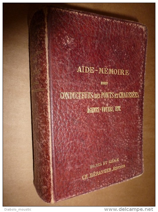 1903 Aide-Mémoire Des Conducteurs Des Ponts Et Chaussées ,  Agents Voyers , Etc   Par J. Eug. Petit., Editeur Beranger - Autres & Non Classés