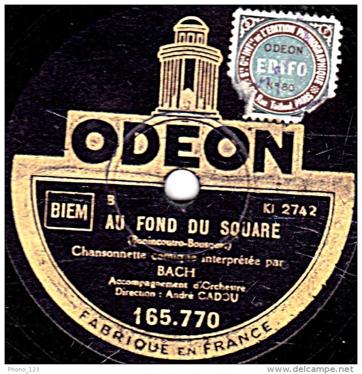 78 Trs - 25 Cm - ODEON 165.770 - état B - BACH - IL EST GENTIL - AU FOND DU SQUARE - 78 Rpm - Schellackplatten