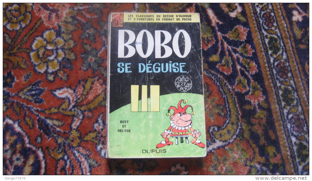 Spirou Gag De Poche 27 Bobo Se Déguise Dupuis Gags Deliège Rosy Cabanon - Bobo