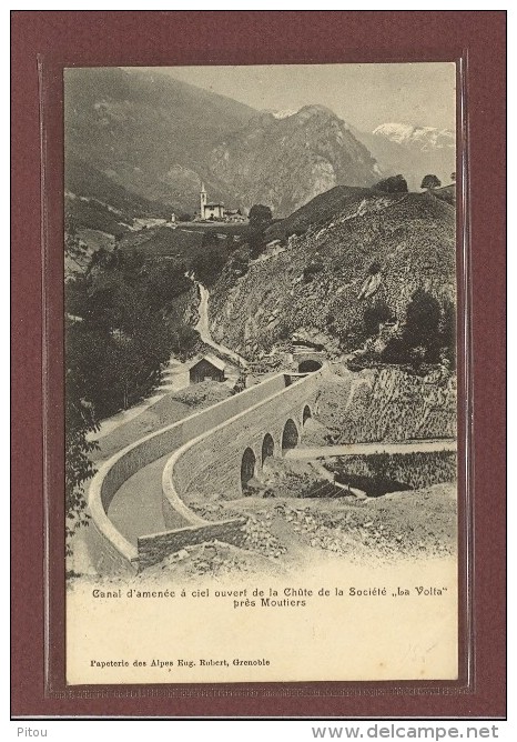 MOUTIERS (73) - CANAL D'AMENEE A CIEL OUVERT DE LA CHUTE DE LA SOCIETE LA VOLTA - EDITION 1900 - Moutiers