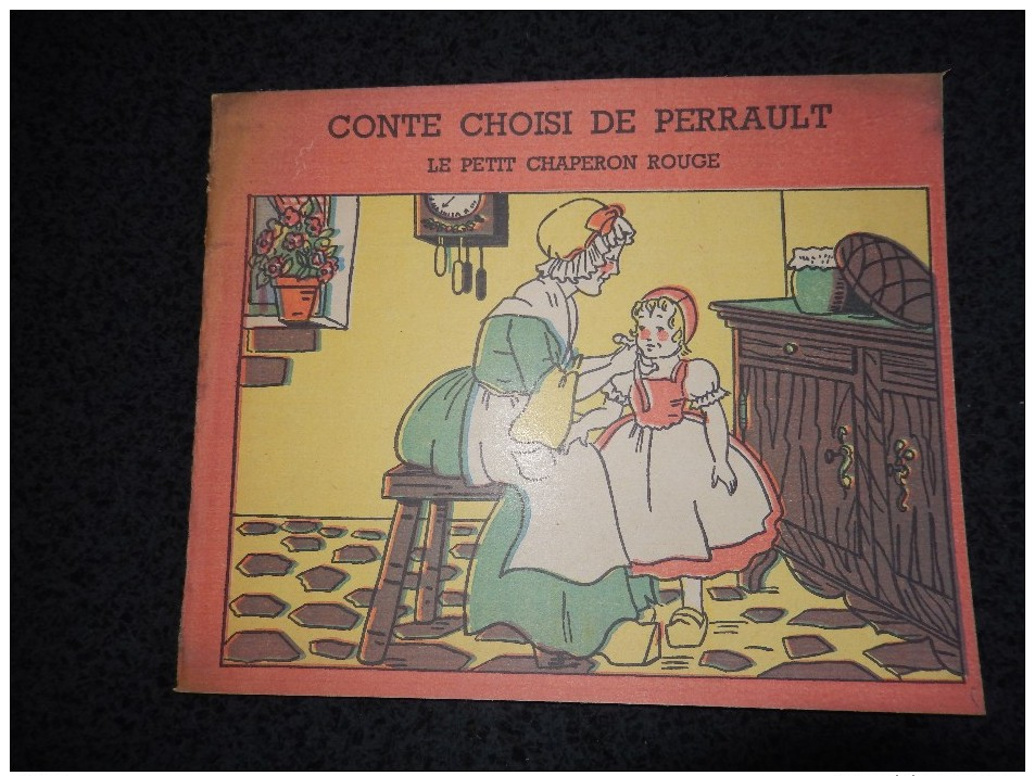 CONTE CHOISI DE PERRAULT - Le Petit Chaperon Rouge - édition René Touret - Autres & Non Classés