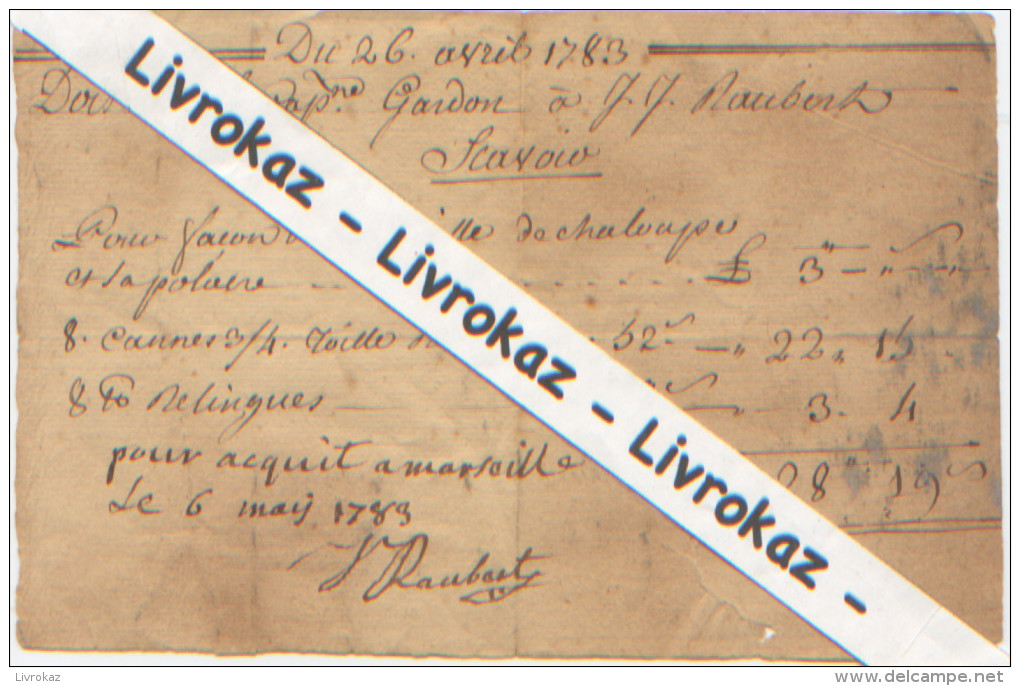 Facture, 26 Avril 1783, Marseille, J. J. Raubert Au Capitaine Gardon, Façon D´une "voille" De Chaloupe Et Sa Polaire... - ... - 1799