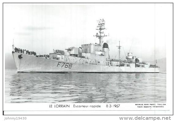 CP PHOTO: " LE LORRAIN " -  ESCORTEUR-RAPIDE F 768   - 8-3-1957  ( Animées - BATEAU DE GUERRE ) - Guerre