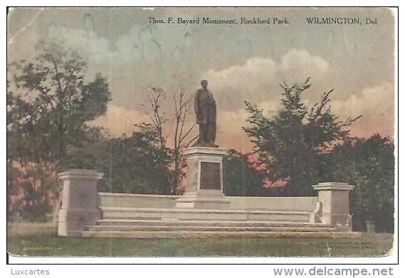 THOS. F. BAYARD MONUMENT. ROCKFORD PARK. WILMINGTON. DEL. - Wilmington