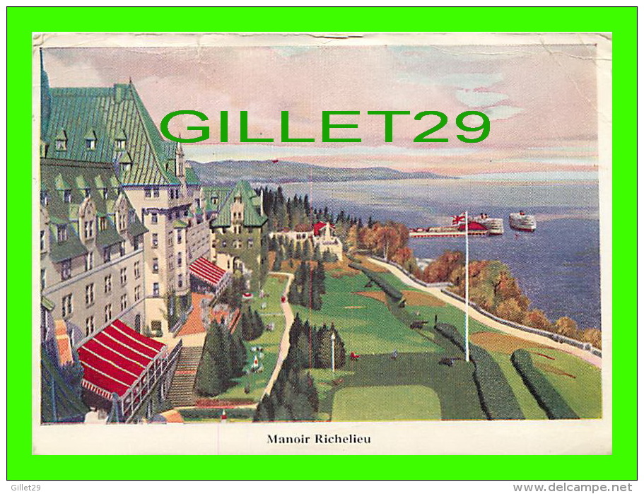 QUÉBEC - MANOIR RICHELIEU - CIRCULÉE EN 1949 - CANADA STEAMSHIP LINES LIMITED - - Saguenay