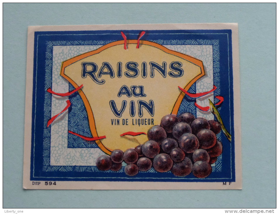 RAISINS Au VIN Vin De Liqueur ( Dep 594 M.F ) +/- 12,5 X 9,5 Cm. ( Details Zie Foto ) !! - Other & Unclassified