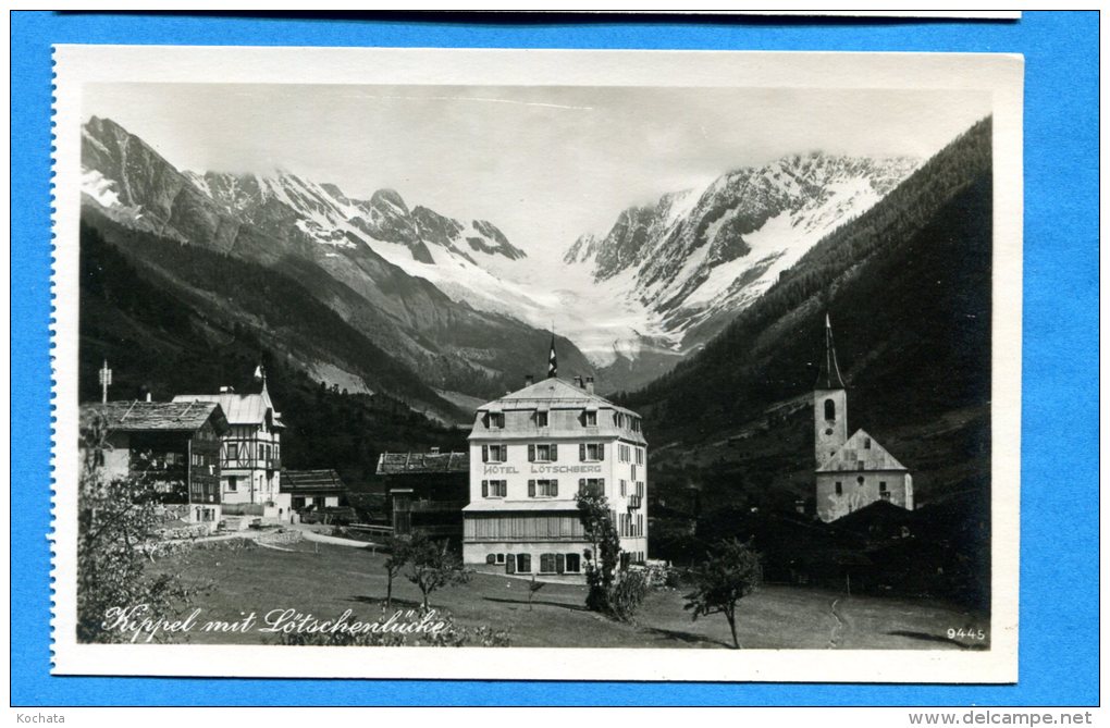 Mans1327, Kippel Mit Lötschenlücke, Hotel Lötschberg, 9445, Non Circulée - Kippel