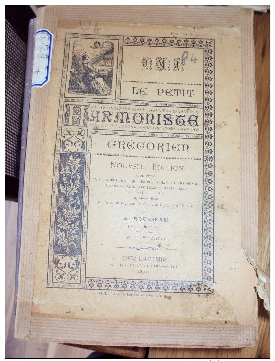 Partition Orgue Le Petit Harmoniste Grégorien Par A. ROUSSEAU Prêtre Du Sacré-Coeur Nouvelle édition, 1897 &#9835;&#9834 - Musique