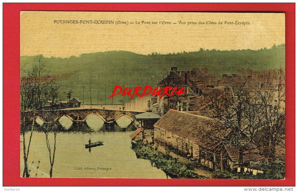 Orne - PUTANGES PONT ECREPIN - Le Pont De L'Orne .....    ( Carte Toilée...) - Putanges