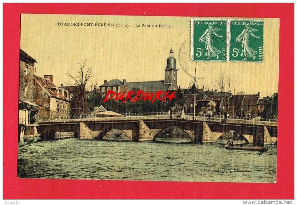 Orne - PUTANGES PONT ECREPIN - Le Pont De L´Orne .....    ( Carte Toilée...) - Putanges