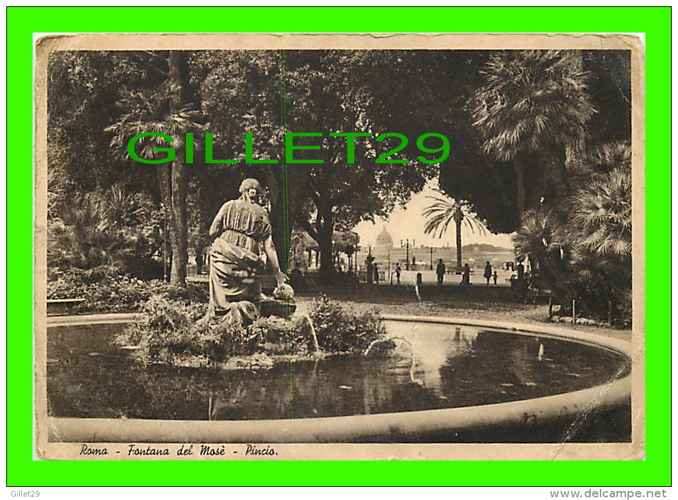 ROMA, ITALIE - FONTANA DEL MOSÈ, PINCIO - CIRCULÉE EN 1943 - ED. ENRICO VERDESI - - Parken & Tuinen