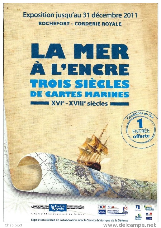 LA MER A L'ANCRE - Trois Siècles De Cartes Maritimes - Exposition 2011 _ ROCHEFORT - CORDERIE ROYALE - Expositions