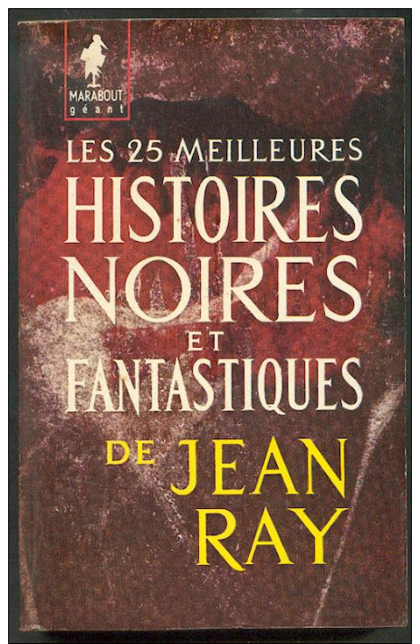 No PAYPAL !! : Jean RAY ( John Flanders ) 25 Histoires Noires ,Édition Marabout G 114 ©.1961 Rééditon Année 60 TTBE/NEUF - Marabout SF