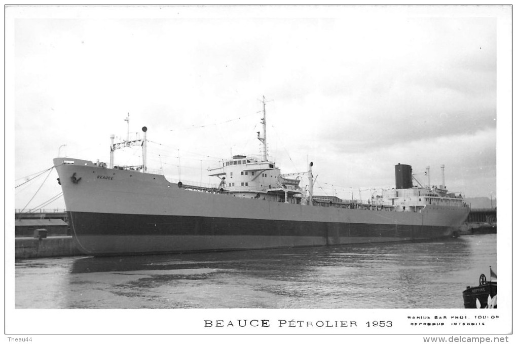 ¤¤  -  Carte-Photo Du Pétrolier  " BEAUCE " En 1953   -   ¤¤ - Pétroliers