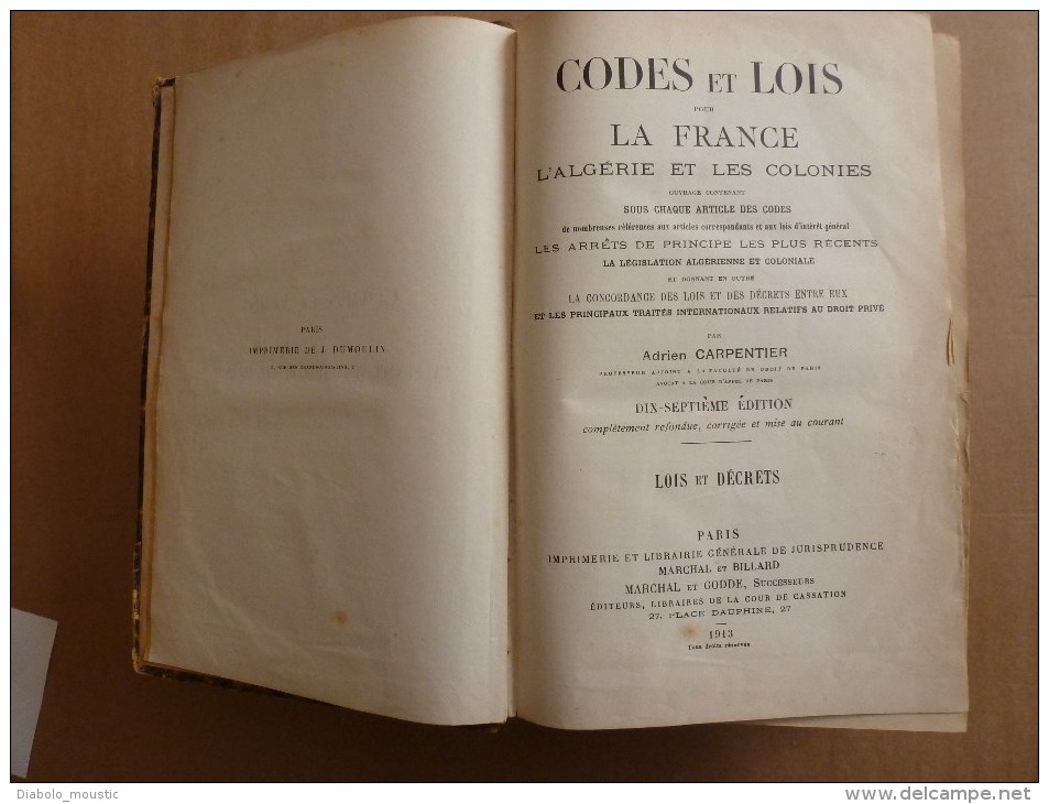1913 : Codes Et Lois (Lois Et Décrets)pour La FRANCE , L´ALGERIE , Et Les COLONIES ...dos Cuir - 1901-1940