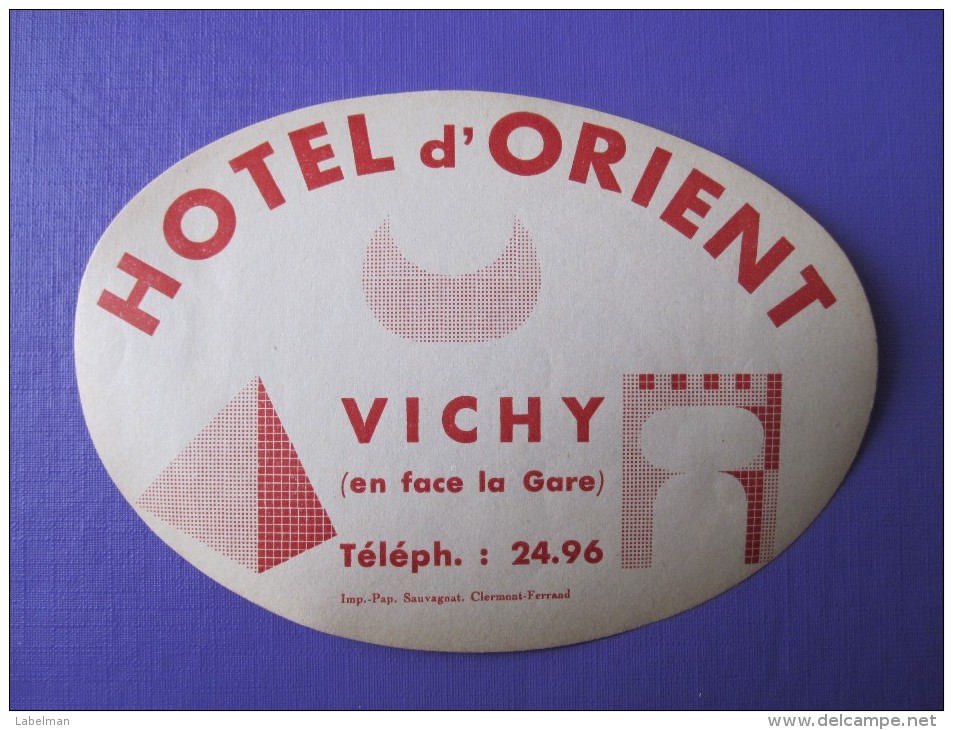 HOTEL AUBERGE ORIENT VICHY FRANCE DECAL STICKER LUGGAGE LABEL ETIQUETA ETICHETTA ETIQUETTE AUFKLEBER PARIS - Etiquettes D'hotels