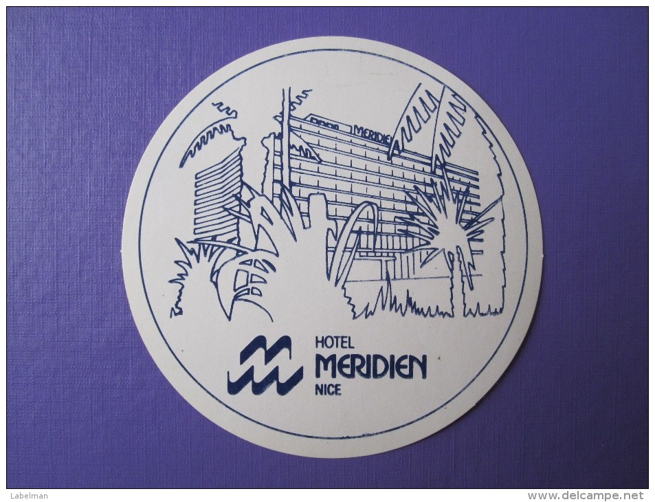 HOTEL AUBERGE MERIDIEN NICE FRANCE TAG DECAL STICKER LUGGAGE LABEL ETIQUETA ETICHETTA ETIQUETTE AUFKLEBER PARIS - Etiquettes D'hotels