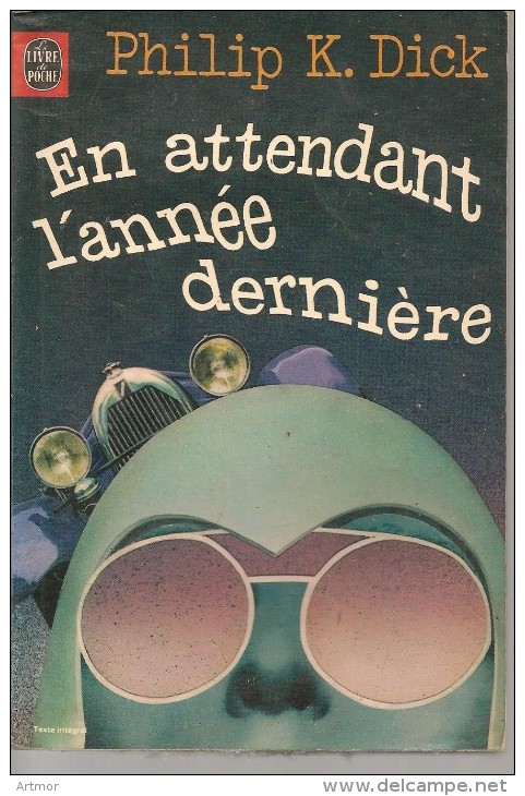 K.DICK - EN ATTENDANT L'ANNEE DERNIERE - EO 1977 - Livre De Poche