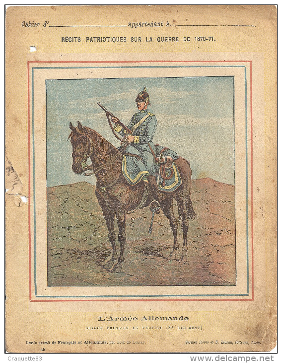 1ière PAGE DE CAHIER -RECIT PATRIOTIQUES SUR LA UERRE DE 1870.71-L'ARMEE ALLEMANDE-DRAGON PRUSSIER EN VEDETTE (8èRgmt) - G