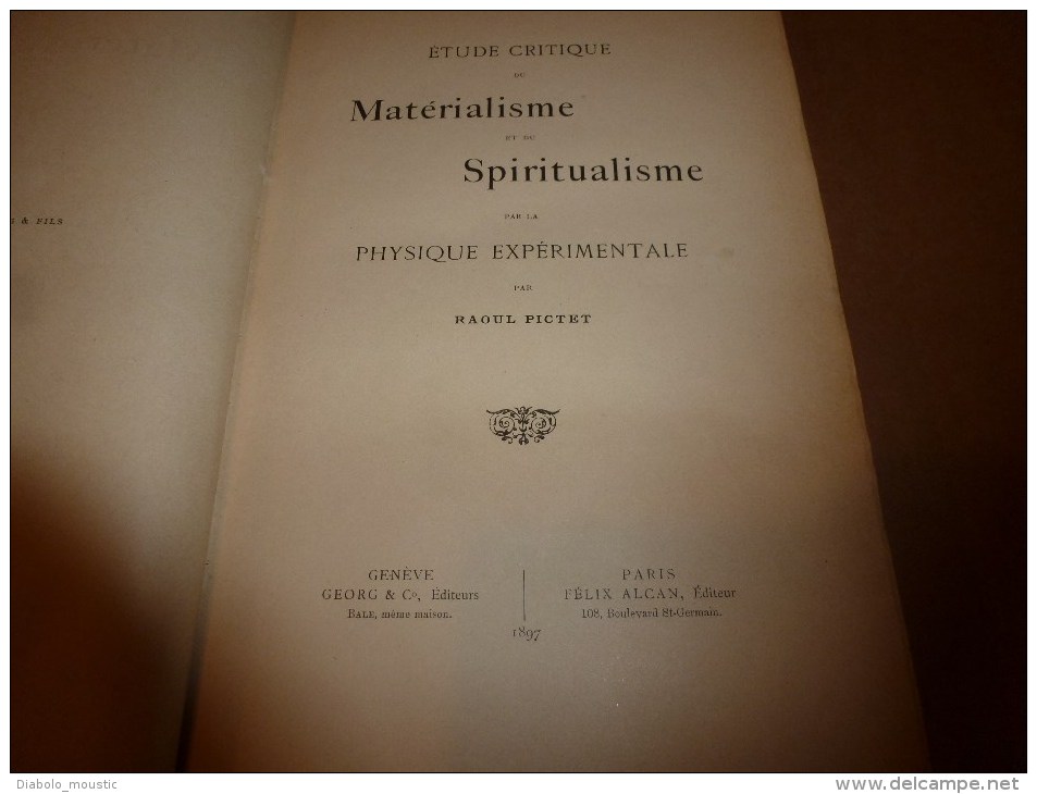 1897 (rare,avec dédicace manuscrite Raoul Pictet au professeur Cornu) ETUDE CRITIQUE du MATERIALISME et du SPIRITUALISME