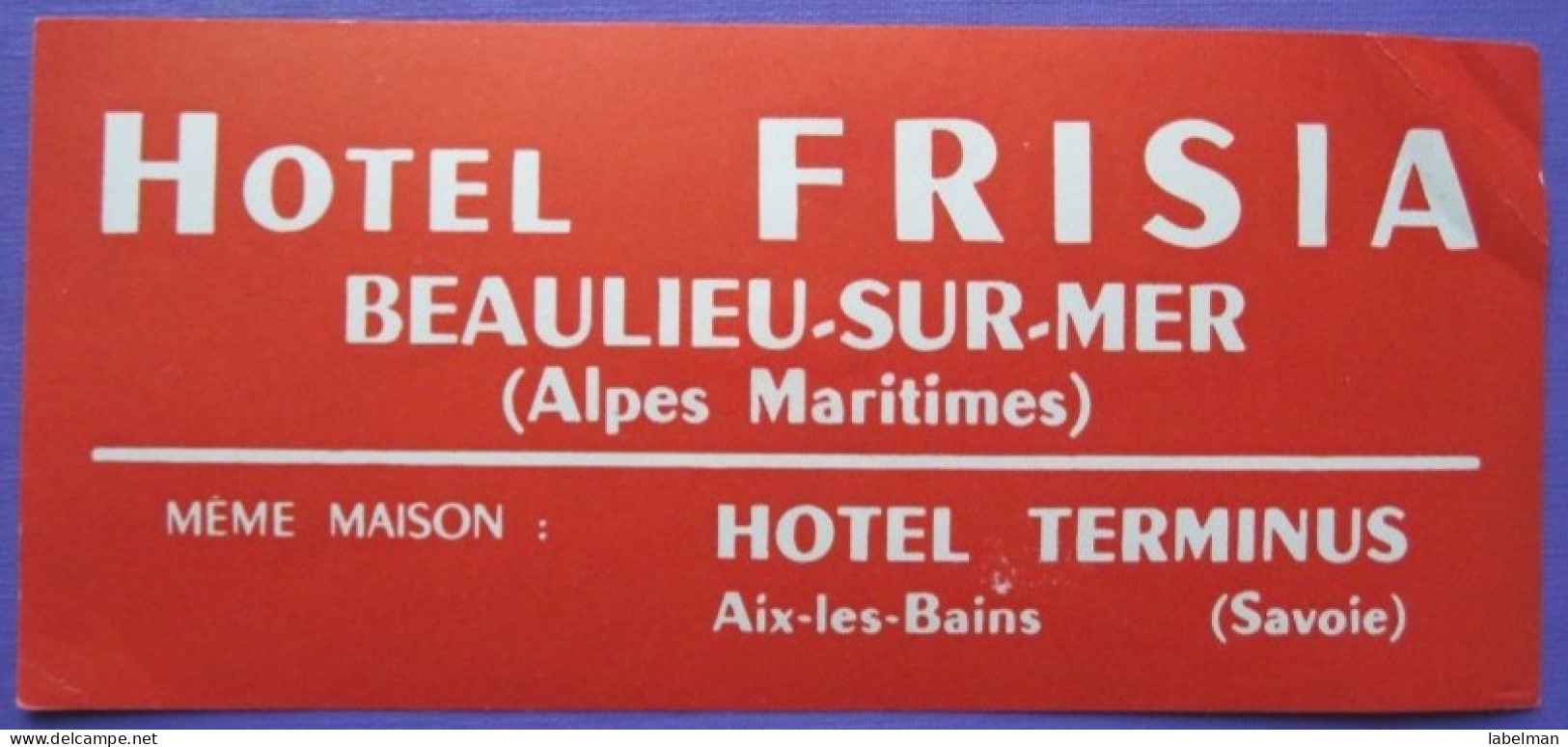 HOTEL AUBERGE TERMINUS SAVOIE BEAULIEU FRISIA STICKER FRANCE LUGGAGE LABEL ETIQUETA ETICHETTA ETIQUETTE AUFKLEBER PARIS - Hotel Labels