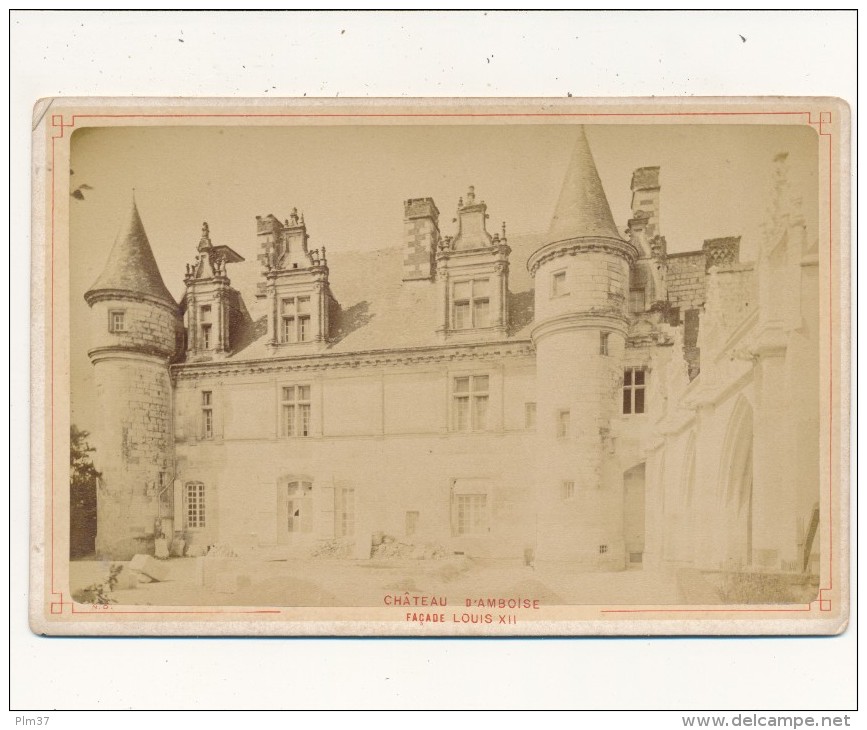 PHOTO - Cabinet - Chateau D'AMBOISE, Façade Louis XII - N.D. - Anciennes (Av. 1900)