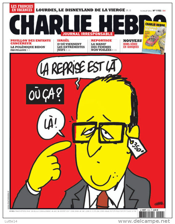 CHARLIE HEBDO N° 1152 Du 16/07/2014 - Hollande: La Reprise Est Là / Israël : D'où Viennent Les Extrémistes Juifs - Humour