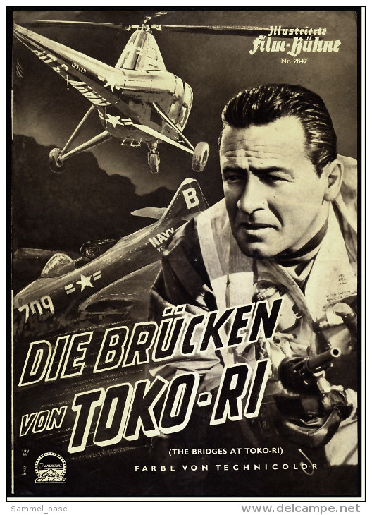 Illustrierte Film-Bühne  -  "Die Brücken Von Toko-Ri" -  Mit William Holden -  Filmprogramm Nr. 2847 Von Ca. 1954 - Zeitschriften