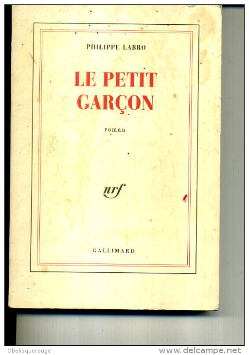 PHILIPPE LABRO  LE PETIT GARCON GALLIMARD 300 PAGES 1990 - Action